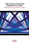 Effectiveness of Prudential Regulations for Banks : Global Perspective and Indian Context - Book