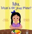 Mia, What's On Your Plate? - Book