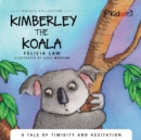 Kimberley The Koala : A Tale of timidity and hesitation - Book