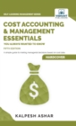 Cost Accounting and Management Essentials You Always Wanted To Know - Book