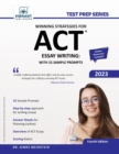 Winning Strategies For ACT Essay Writing : With 15 Sample Prompts - Book