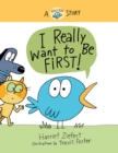 I Really Want to Be First! (Really Bird Stories #1) : A Really Bird Story - eBook