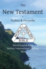 The New Testament + Psalms and Proverbs : World English Bible British/International Spelling 2022 - Book