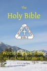 Holy Bible : World English Bible Old and New Testaments U. S. A. Spelling - Book