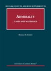 Cases and Materials on Admiralty : Case, Statute, and Rule Supplement - Book