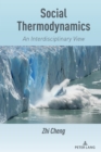 Social Thermodynamics : An Interdisciplinary View - Book