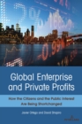 Global Enterprise and Private Profits : How the Citizens and the Public Interest Are Being Shortchanged - eBook