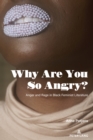 Why Are You So Angry? : Anger and Rage in Black Feminist Literature - Book