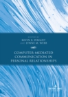 Computer-Mediated Communication in Personal Relationships - Book