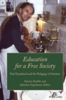 Education for a Free Society : Paul Feyerabend and the Pedagogy of Irritation - Book