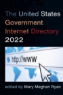 United States Government Internet Directory 2022 - eBook