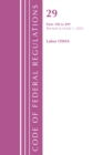 Code of Federal Regulations, TITLE 29 LABOR OSHA 100-499, Revised as of July 1, 2022 - Book