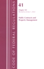 Code of Federal Regulations, Title 41 Public Contracts and Property Management 101, Revised as of July 1, 2022 - Book