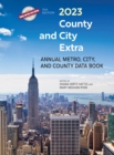 County and City Extra 2023 : Annual Metro, City, and County Data Book - Book