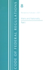 Code of Federal Regulations, Title 08 Aliens and Nationality, Revised as of January 1, 2021 PT1 - Book