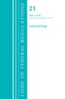 Code of Federal Regulations, Title 21 Food and Drugs 1-99, Revised as of April 1, 2021 - Book