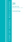 Code of Federal Regulations, Title 21 Food and Drugs 300-499, Revised as of April 1, 2021 - Book