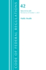 Code of Federal Regulations, Title 42 Public Health 414-429, Revised as of October 1, 2021 - Book