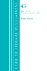 Code of Federal Regulations, Title 45 Public Welfare 1-139, Revised as of October 1, 2021 - Book