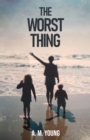 The Worst Thing : A Sister's Journey Through her Brother's Addiction and Death - eBook