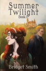 Summer Twilight : Book 1 - Book