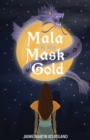 Mala & the Mask of Gold - Book