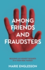 Among Friends and Fraudsters : Building an Honest Business in a High-risk Market - Book