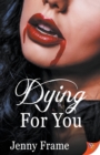 Dying for You - Book