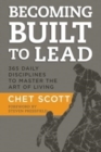 Becoming Built to Lead : 365 Daily Disciplines to Master the Art of Living - Book