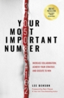 Your Most Important Number : Increase Collaboration, Achieve Your Strategy, and Execute to Win - Book