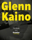 Glenn Kaino: This Book Is a Promise - Book