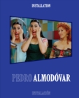 Pedro Almodovar: Installation/Instalacion - Book