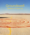 Groundswell: Women of Land Art - Book