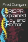 CRISPR Explained - Joy and Horror - Book