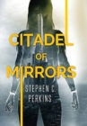 Citadel of Mirrors - Book