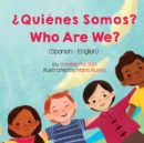 Who Are We? (Spanish-English) : ?Quienes Somos? - Book