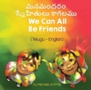 We Can All Be Friends (Telugu-English) - Book