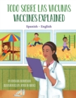 Vaccines Explained (Spanish-English) : Todo Sobre Las Vacunas - Book