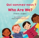 Who Are We? (French-English) Qui sommes-nous ? - Book