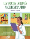 Vaccines Explained (French-English) : Les Vaccins expliques - Book