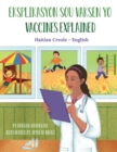 Vaccines Explained (Haitian Creole-English) : Eksplikasyon sou Vaksen yo - Book