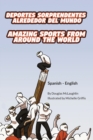 Amazing Sports from Around the World (Spanish-English) : Deportes sorprendentes alrededor del mundo - Book