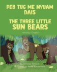 The Three Little Sun Bears (Hmong-English) : Peb Tug Me Nyuam Dais - Book