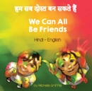 We Can All Be Friends (Hindi-English) - Book