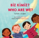 Who Are We? (Turkish-English) : B&#304;z K&#304;m&#304;z? - Book