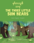 The Three Little Sun Bears (Karen(Sgaw)-English) : &#4121;&#4143;&#4194;&#4154;&#4112;&#4196;&#4126;&#4144;&#4118;&#4141;&#4126;&#4194;&#4114; - Book