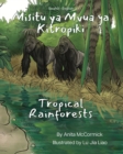 Tropical Rainforests (Swahili-English) : Misitu ya Mvua ya Kitropiki - Book