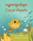 Coral Reefs (Burmese-English) : &#4126;&#4116;&#4153;&#4112;&#4140;&#4096;&#4155;&#4145;&#4140;&#4096;&#4154;&#4121;&#4155;&#4140;&#4152; - Book