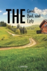 The Good, the Bad, and the Ugly : A Southern Story Told by Three Sisters - eBook