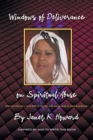 Windows of Deliverance on Spiritual Abuse : How You Deal with Spirits That You Did Not Know Were in Your Bloodline - Book